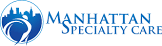 Manhattan Specialty Care