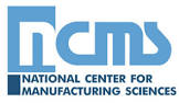 NCMS: National Center for Manufacturing Sciences