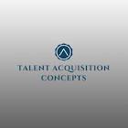 Talent Acquisition Concepts
