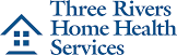 Three Rivers Home Health Services